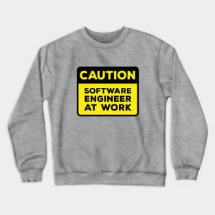 Funny Yellow Road Sign - Caution Software Engineer at Work Crewneck Sweatshirt